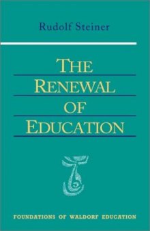 The Renewal of Education: Lectures Delivered in Basel, Switzerland, April 20-May 16, 1920
