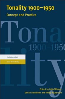 Tonality 1900-1950: Concept and Practice