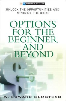 Options for the Beginner and Beyond: Unlock the Opportunities and Minimize the Risks