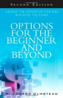 Options for the Beginner and Beyond: Unlock the Opportunities and Minimize the Risks