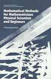 Mathematical methods for mathematicians, physical scientists, and engineers