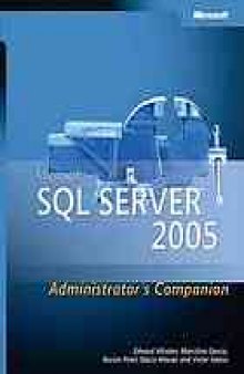 Microsoft SQL Server 2005 administrator's companion