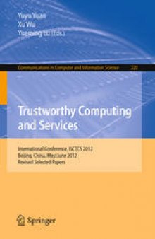 Trustworthy Computing and Services: International Conference, ISCTCS 2012, Beijing, China, May 28 – June 2, 2012, Revised Selected Papers