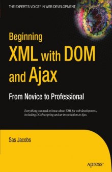 Beginning XML with DOM and Ajax: From Novice to Professional (Beginning: From Novice to Professional)