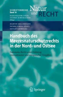 Handbuch des Meeresnaturschutzrechts in der Nord- und Ostsee: Nationales Recht unter Einbezug internationaler und europäischer Vorgaben