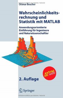 Wahrscheinlichkeitsrechnung und Statistik mit MATLAB : anwendungsorientierte Einführung für Ingenieure und Naturwissenschaftler ; mit 40 Tabellen