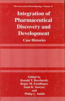 Integration of Pharmaceutical Discovery and Development: Case Histories 