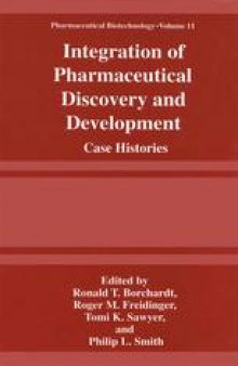 Integration of Pharmaceutical Discovery and Development: Case Histories