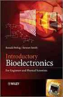 Introduction to bioelectronics : for engineers and physical scientists.