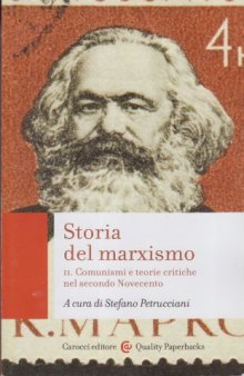 Storia del marxismo. Comunismi e teorie critiche nel secondo Novecento