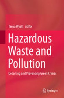 Hazardous Waste and Pollution: Detecting and Preventing Green Crimes