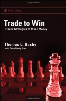 Trade to Win: Proven Strategies to Make Money 