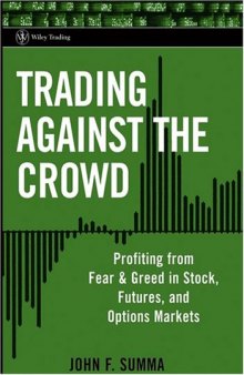 Trading Against the Crowd: Profiting from Fear and Greed in Stock, Futures, and Options Markets