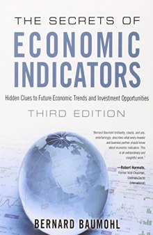 The Secrets of Economic Indicators: Hidden Clues to Future Economic Trends and Investment Opportunities