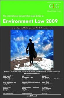The International Comparative Legal Guide to Environment Law 2009 (The International Comparative Legal Guide Series)  