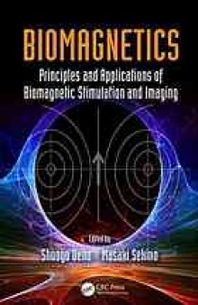 Biomagnetics : principles and applications of biomagnetic stimulation and imaging