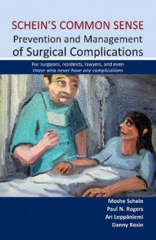 Schein's Common Sense: Prevention and Management of Surgical Complications: for Surgeons, Residents, Lawyers, and Even Those Who Never Have Any Complications