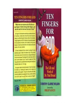 Ten Fingers for God - The Life and Work of Dr. Paul Brand 