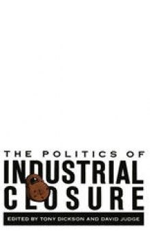 The Politics of Industrial Closure
