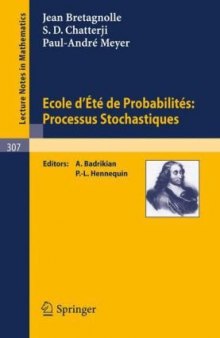 Ecole d'Ete de Probabilites. Processus Stochastiques