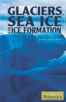 Glaciers, Sea Ice, and Ice Formation (Dynamic Earth)