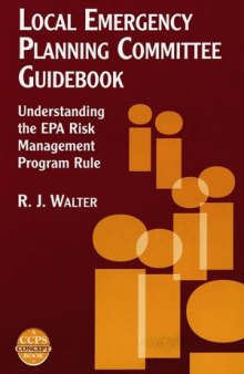 Local Emergency Planning Committee Guidebook: Understanding the EPA Risk Management Program Rule