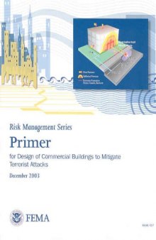 Primer for Design of Commercial Buildings to Mitigate Terrorist Attacks: Providing Protection to People and Buildings (Risk Management)