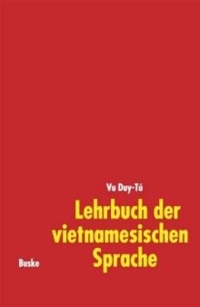 Lehrbuch der vietnamesischen Sprache. Mit Übungen und Lösungen: Lehrbuch der vietnamesischen Sprache, Lehrbuch: Eine Einführung mit Übungen und Lösungen  