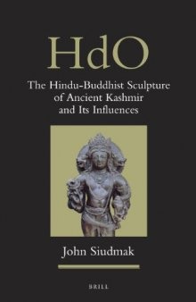 The Hindu-Buddhist Sculpture of Ancient Kashmir and its Influences
