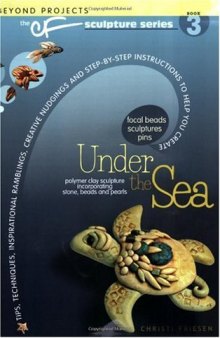 Under the Sea (Beyond Projects: The CF Sculpture Series, Book 3)