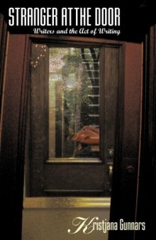 Stranger at the Door: Writers and the Act of Writing