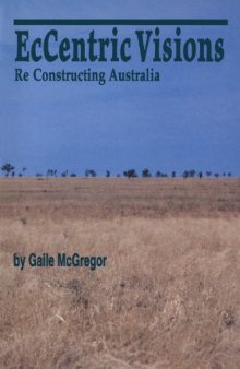 EcCentric Visions: Re Constructing Australia