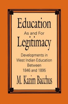 Education as and for Legitimacy: Developments in West Indian Education Between 1846 and 1895
