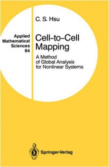 Cell-to-Cell Mapping: A Method of Global Analysis for Nonlinear Systems