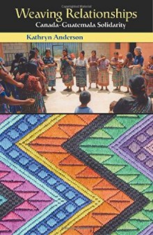 Weaving Relationships: Canada-Guatemala Solidarity