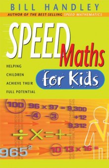 Speed Math for Kids: Helping Children Achieve Their Full Potential