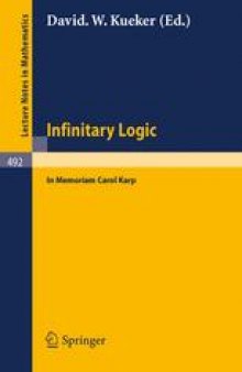 Infinitary Logic: In Memoriam Carol Karp: A Collection of Papers by Various Authors