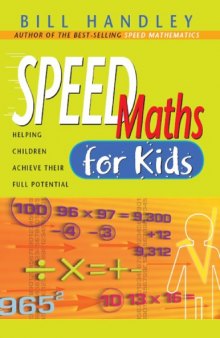 Speed Math for Kids_ Helping Children Achieve Their Full Potential