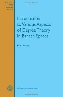 Introduction to Various Aspects of Degree Theory in Banach Spaces (Mathematical Surveys and Monographs 23)  