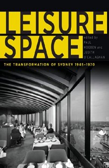 Leisure Space: The Transformation of Sydney, 1945–1970
