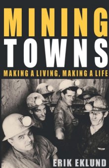 Mining Towns: Making a Living, Making a Life