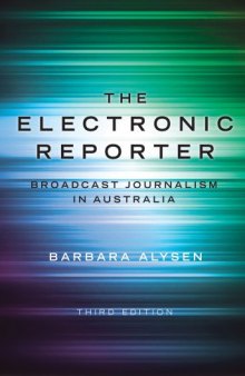 The Electronic Reporter: Broadcast Journalism in Australia