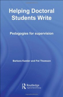 Helping Doctoral Students Write: Pedagogies for Supervision  