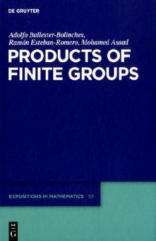 Products of Finite Groups (De Gruyter Expositions in Mathematics)