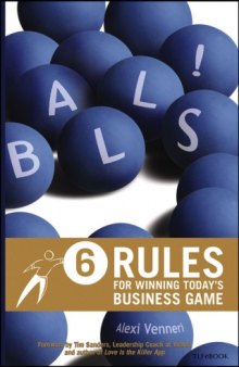 Balls! : 6 rules for winning today's business game (brave, authentic, loud, lovable & spunky!)