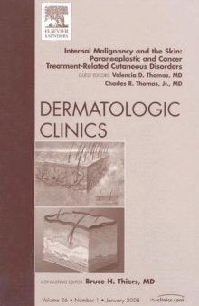 Internal Malignancy and The Skin: Paraneoplastic and Cancer Treatment-Related Cutaneous Disorders, An Issue of Dermatologic Clinics
