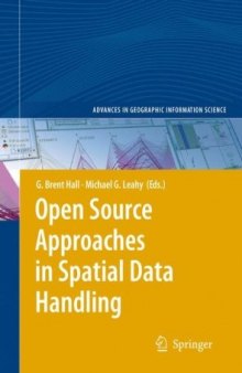 Open Source Approaches in Spatial Data Handling (Advances in Geographic Information Science)