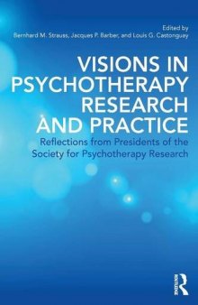 Visions in Psychotherapy Research and Practice: Reflections from Presidents of the Society for Psychotherapy Research