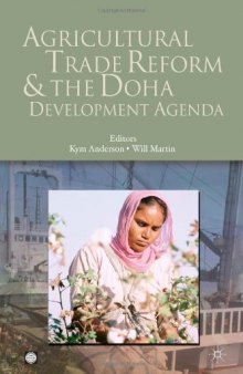 Agricultural Trade Reform And the Doha Development Agenda (World Bank Trade and Development Series)