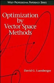 Optimization by Vector Space Methods (Wiley Professional)